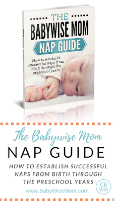 The Babywise Mom Nap Guide how to get baby to take naps The Babywise Mom Nap Guide how to get baby to take naps