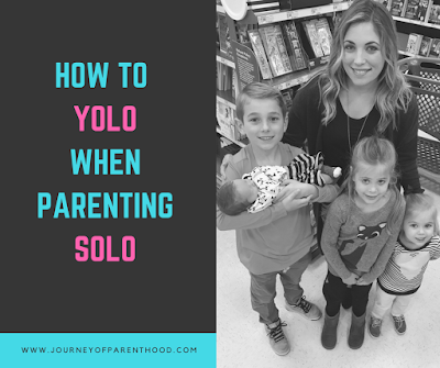 How to Yolo When Parenting Solo | parenting | motherhood