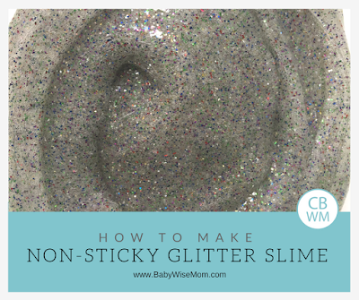 How To Make Glitter Slime That Isn't Sticky - Babywise Mom