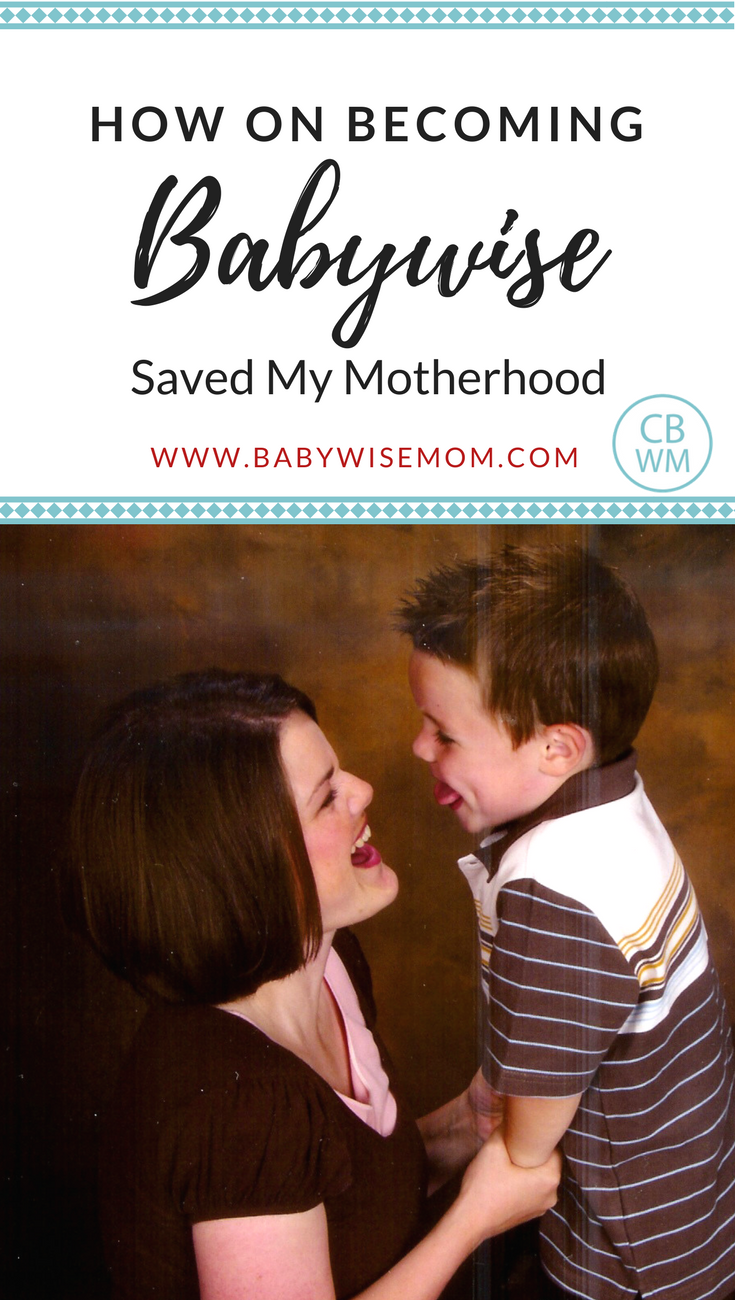 How On Becoming Babywise Saved My Motherhood. Babywise helped me love motherhood and thrive in it.