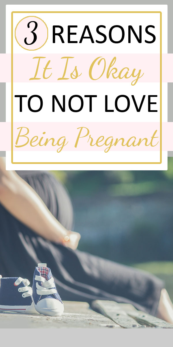 3 REASONS IT IS OKAY TO NOT LIKE BEING PREGNANT . Pregnancy is not always fun and it doesn't make you a bad mom to not enjoy it. 