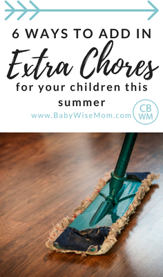 6 Ways to Add in Extra Chores for Your Children This Summer | chores | chores for children