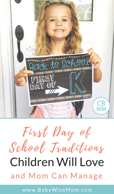 Traditions for the First Day of School Your Children Will Love and are manageable for mom to do. Seven things you can do to make the first day of school special.