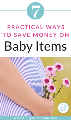 Practical Ways to Save Money on Baby Items. Tips to save money on everything you need for baby.