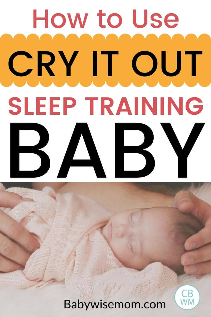How to use cry it out for sleep training baby. Cry It Out Sleep Training Tips from real moms who have actually used the method. Tips to help you succeed at sleep training. #cryitout #sleeptraining #babysleep How to use cry it out sleep training Pinnable Image