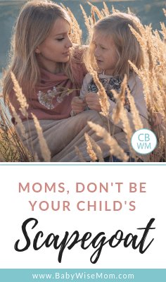 Don't Be Your Child's Scapegoat words and a picture of a mother and daughter sitting in a field