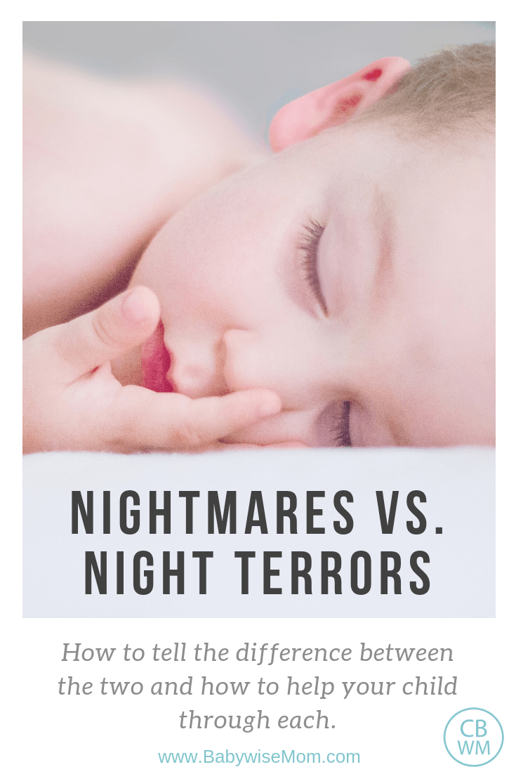 Nightmares vs. Night Terrors: How to distinguish between a nightmare and a night terror and how to help your child through each with a picture of a sleeping baby.