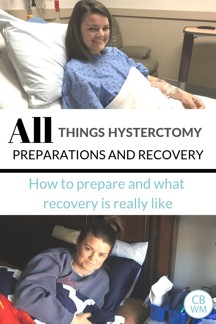 Hysterectomy: Preparations and Recovery for this surgery. What recovery is like, tips for a smooth recovery, and how to prep for surgery.