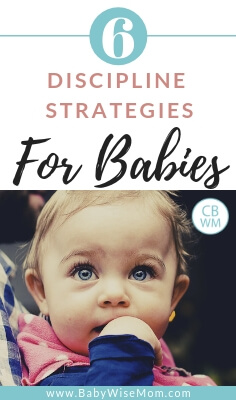 Discipline strategies for baby. 6 strategies to use to correct your baby or young toddler. 