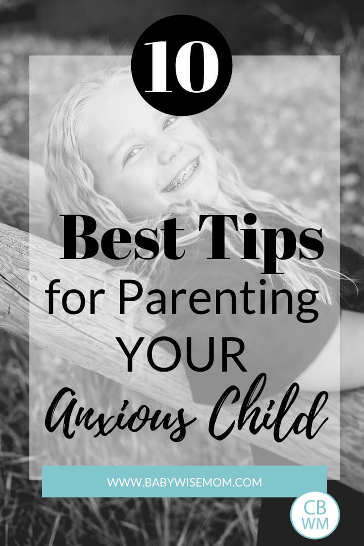 10 Best tips for parenting your anxious child