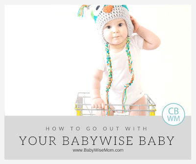 How To Go Out With Your Babywise Baby | Babywise | On Becoming Babywise How To Go Out With Your Babywise Baby | Babywise | On Becoming Babywise