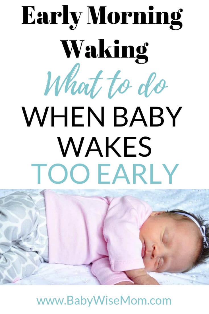 Early Morning Wakings What to do when baby wakes early Babywise Mom