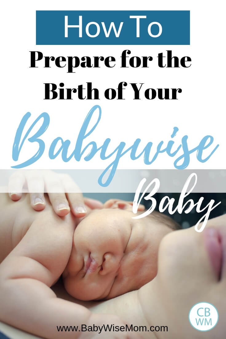 Newborn baby photo with the words How to prepare for the birth of your babywise baby