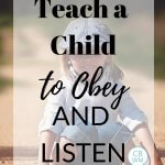 Boy sitting on a dirt road facing the camera with text overlay that says How to Teach a Child to Obey and Listen