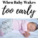 What to do when baby wakes too early and get baby sleeping through the night with a baby sleeping on a white blanket