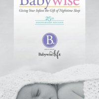 On Becoming Babywise: Giving Your Infant the Gift of Nighttime Sleep "2019 edition"- Interactive Support