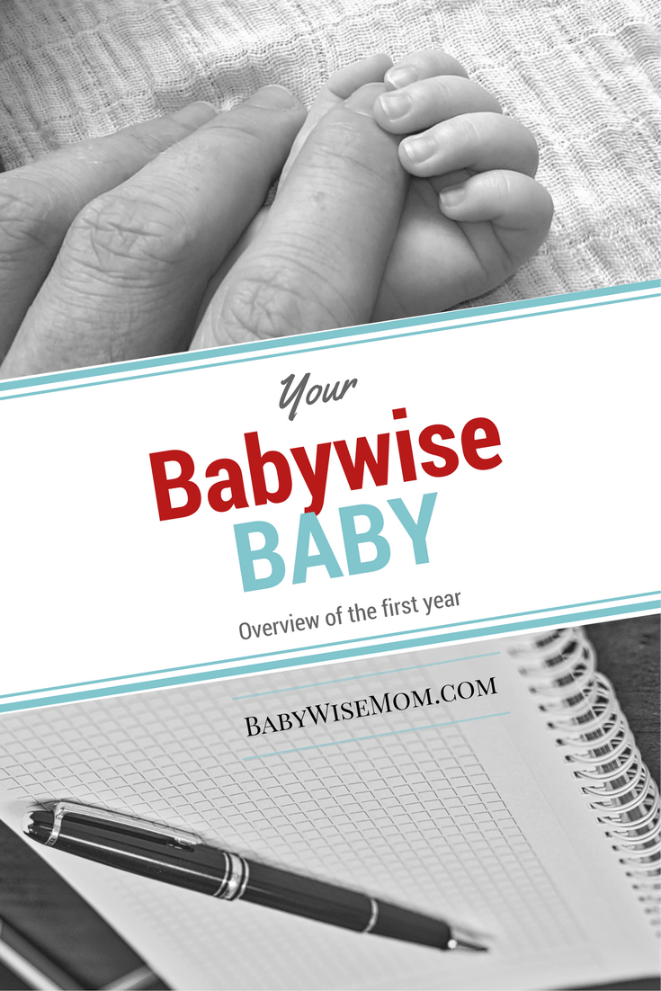 Overview of the your Babywise baby's first year. Know how many feedings to have, when to drop feedings, how many naps baby should have, and how long to expect naps to be.