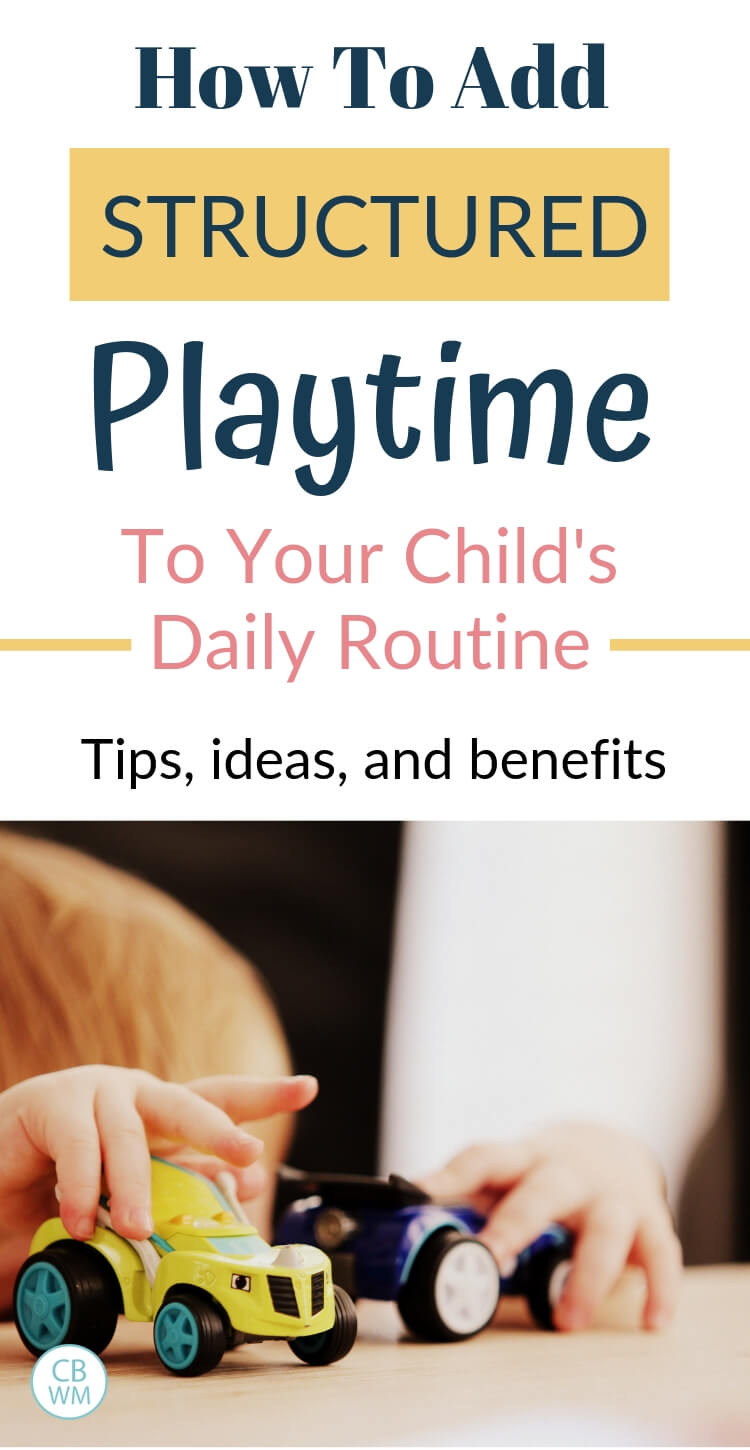 A pinnable image that reads How to Add Structured Playtime to Your Child's Daily Routine with a picture of a boy playing with toy cars