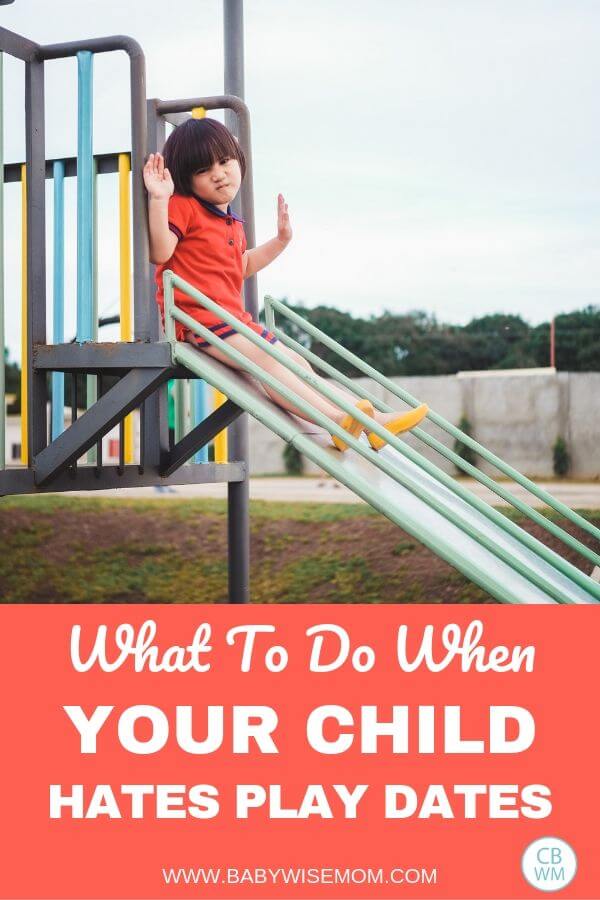 Picture of an upset child on a slide with the words What To Do When Your Child Hates Playdates