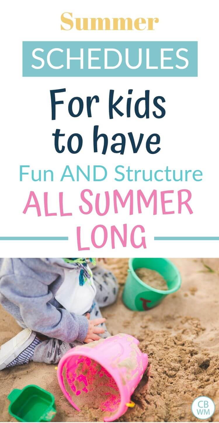 Summer Schedules for kids to have fun and structure all summer long. Find great summer schedules for kids to get ideas on how to structure your summer for your family. Get ideas for balancing structure and fun! Summer schedules for kids pinnable image with a picture a child in the sand