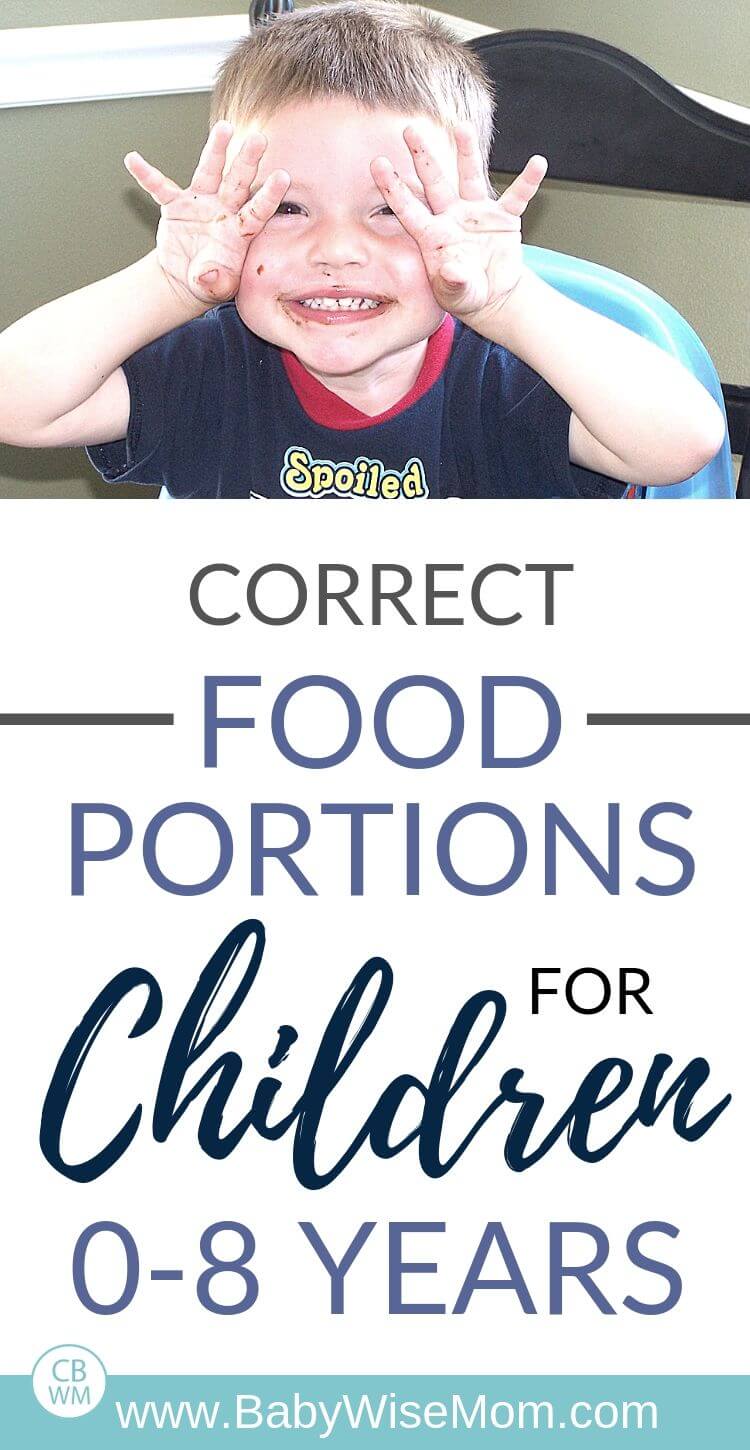 Correct food portions for children 0-8 years old. Know what food portions and serving sizes you should be feeding your little one. Get recommended serving sizes by age from birth through age 8. correct food portions pinnable image for Pinterest