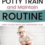 How to potty train and maintain a routine