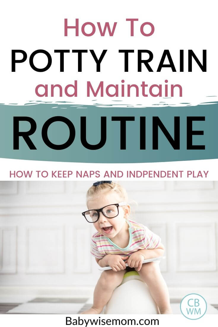 How to potty train and maintain a routine