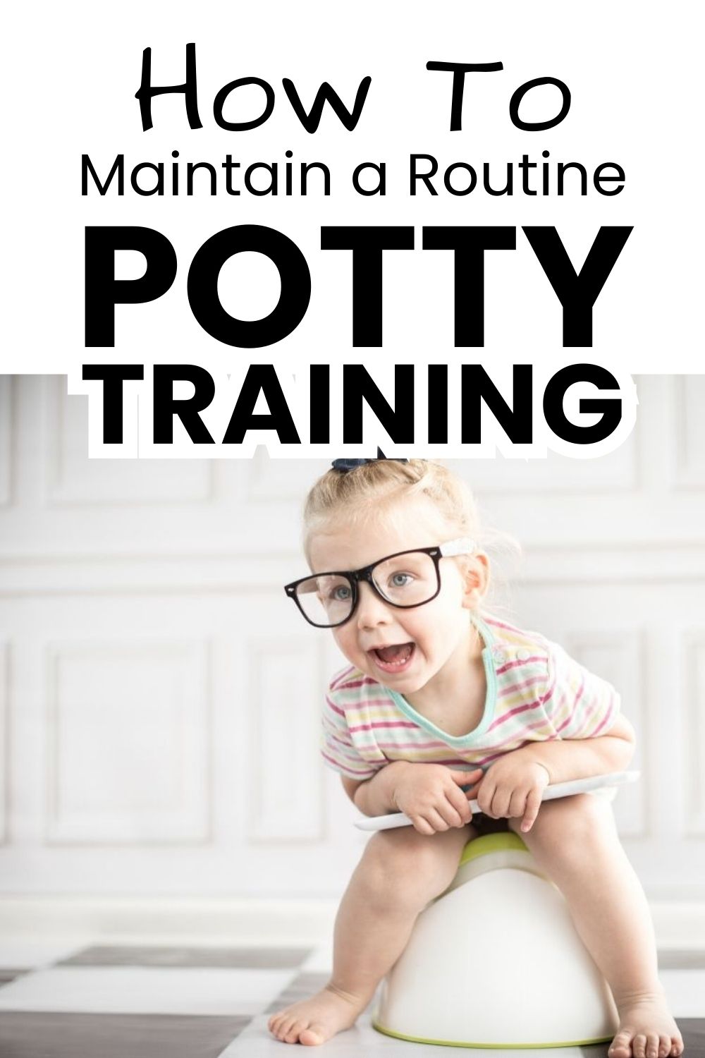 How to maintain a routine potty training