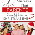 Mistakes Parents Make on Christmas Eve Pinnable Image