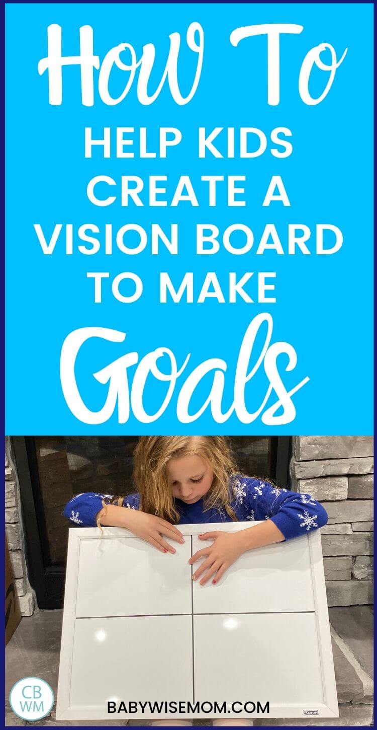 How to help kids create a vision board to make goals pinnable image