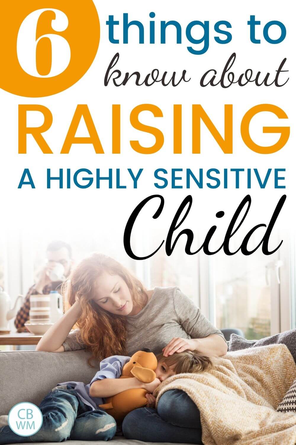 6 things to know about raising a highly sensitive child pinnable image