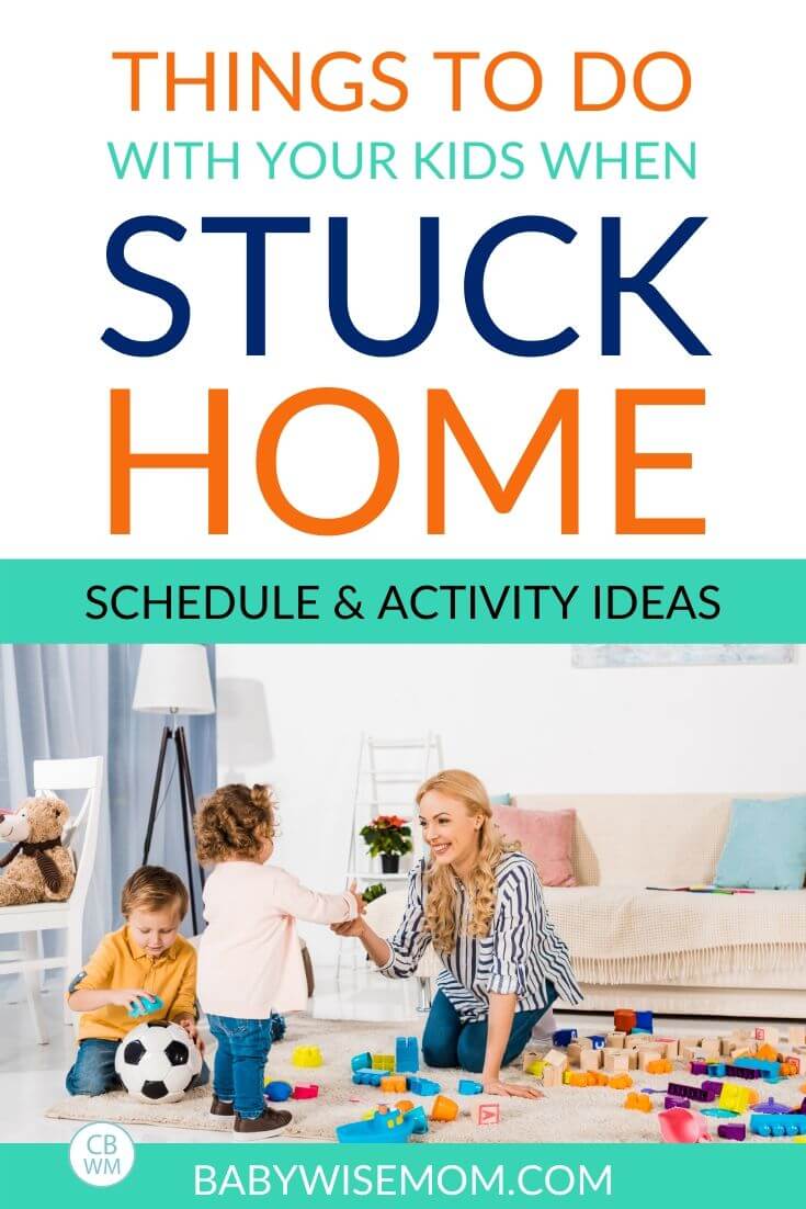 Things to do when stuck home with kids pinnable image