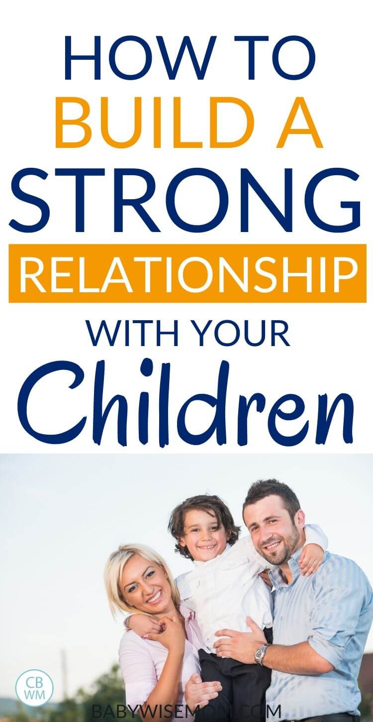 How to build a strong relationship with your children pinnable image