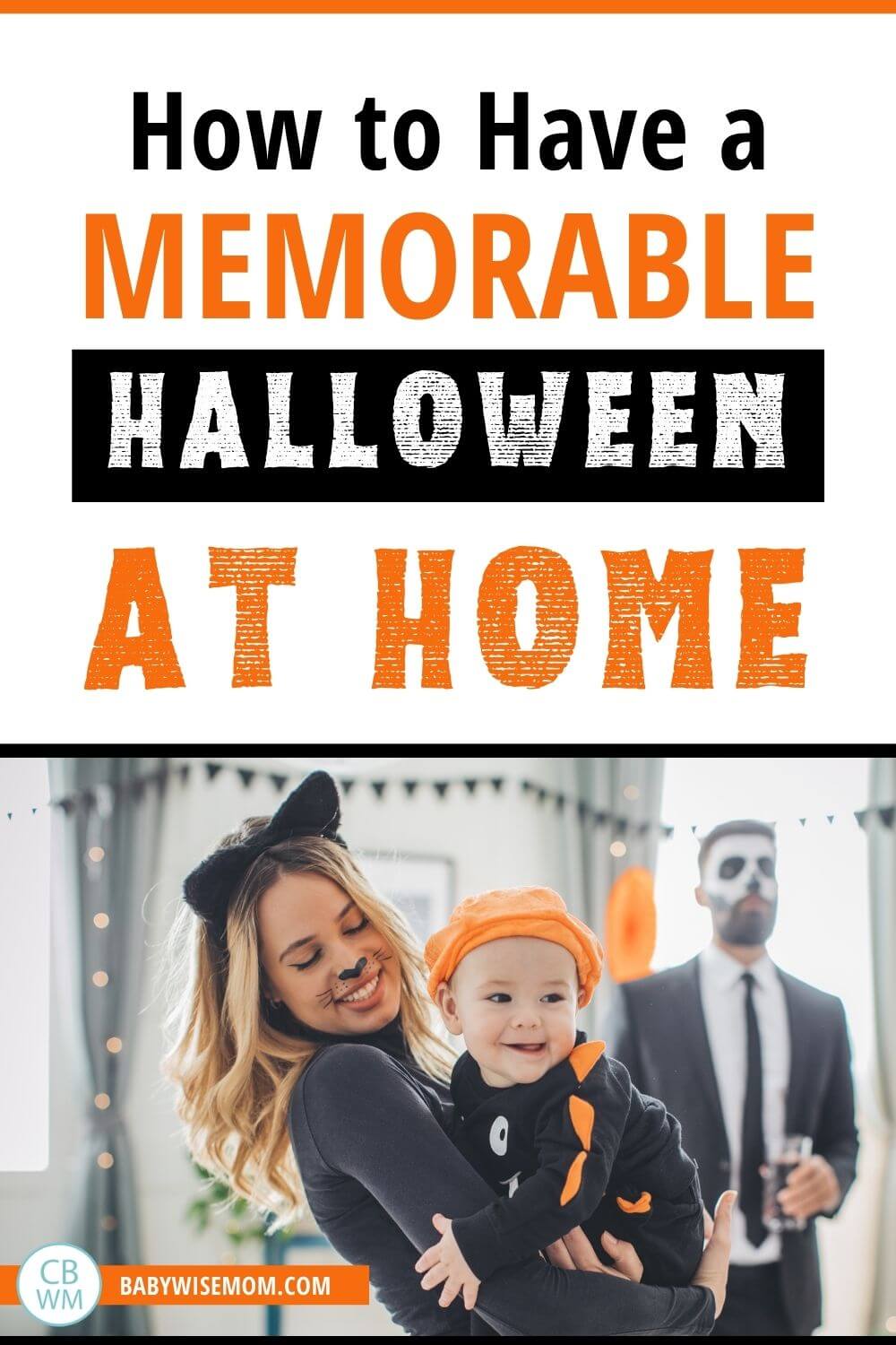 How to have a memorable Halloween at home