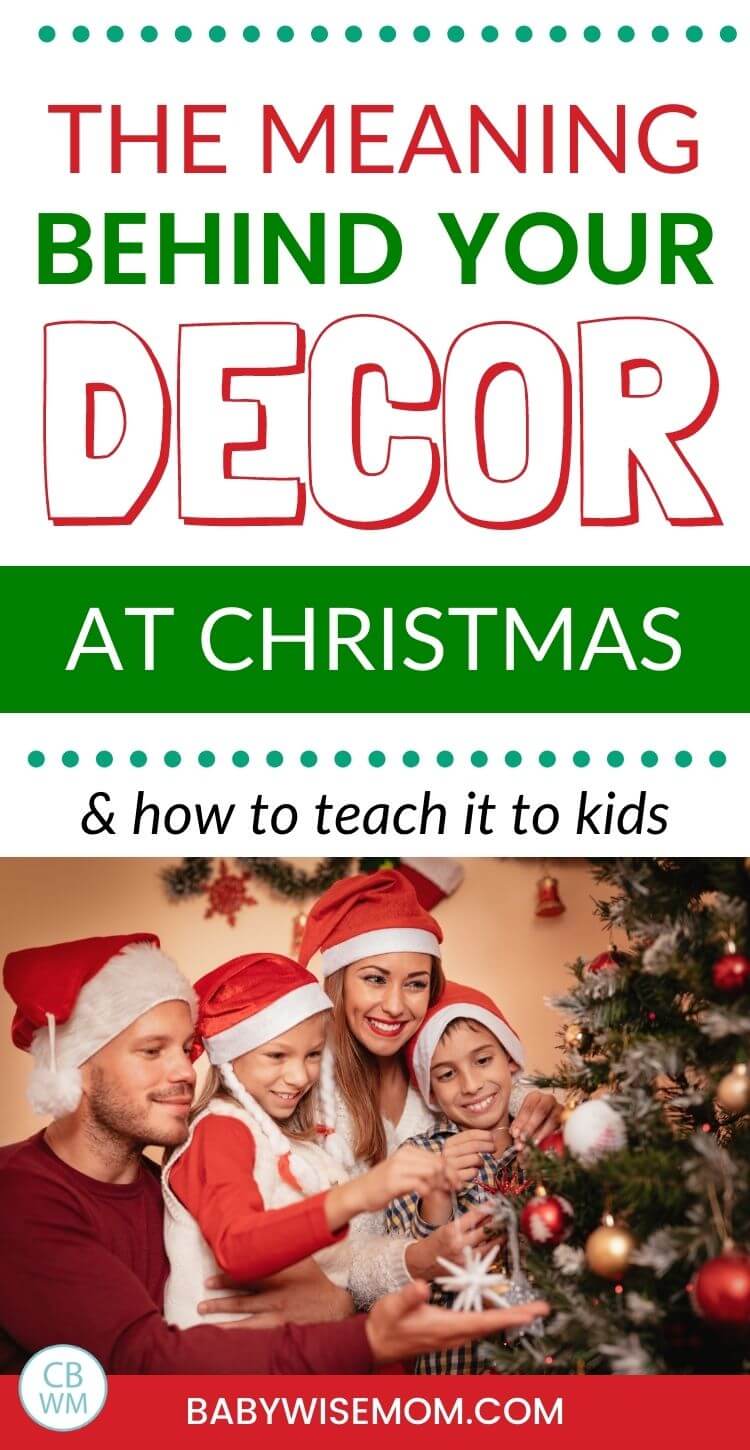 The Symbolism Behind Your Christmas Decorations  Babywise Mom