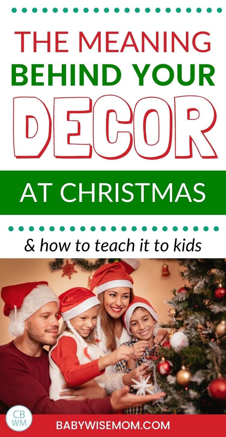 The meaning behind your decor at Christmas pinnable image