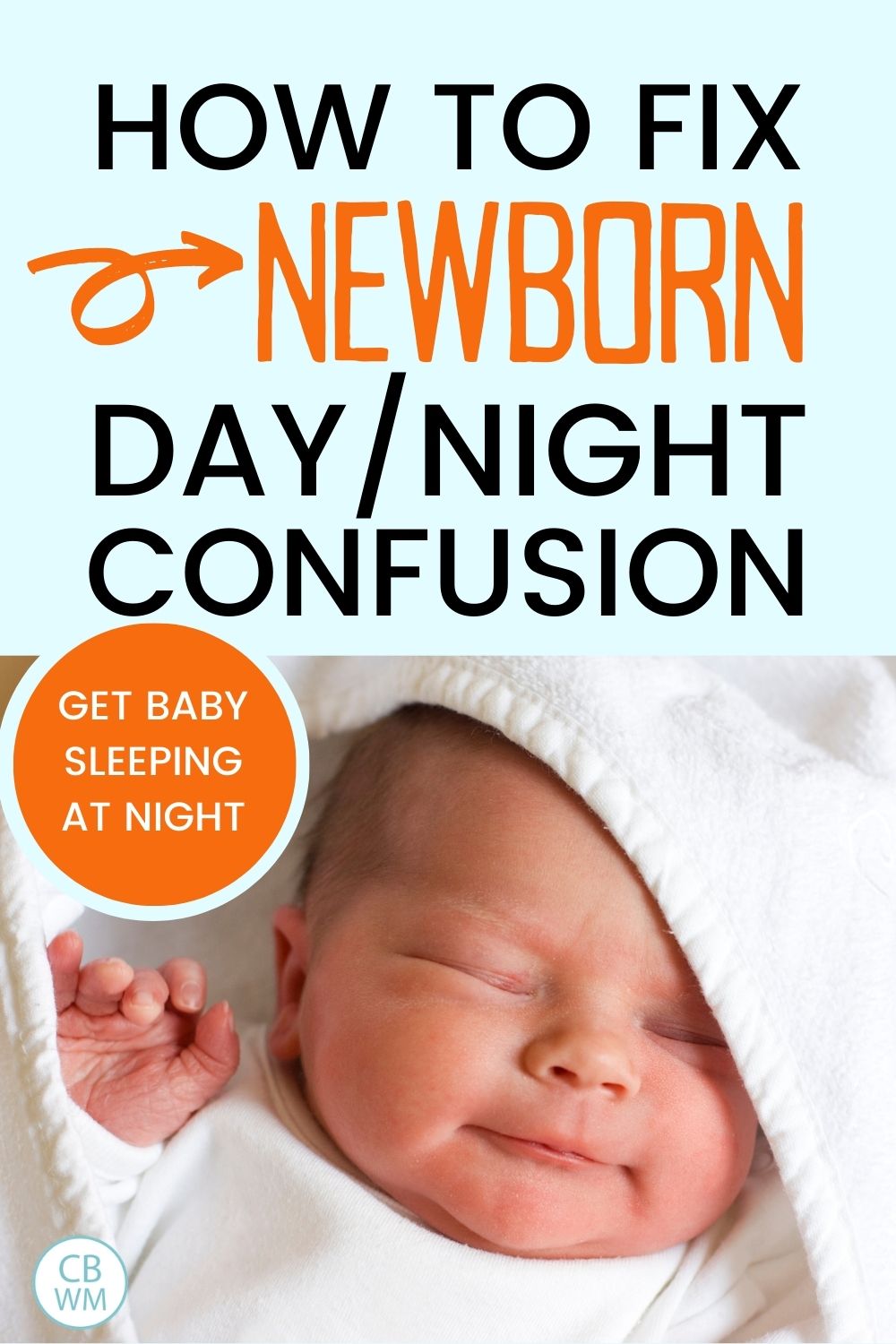 How to fix newborn day/night confusion with a picture of a newborn baby