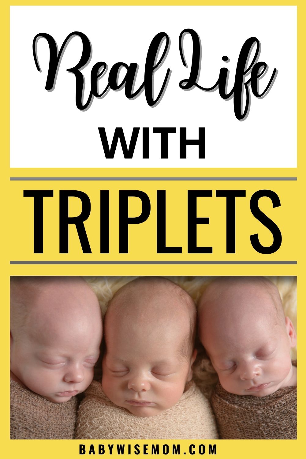 Real life with triplets