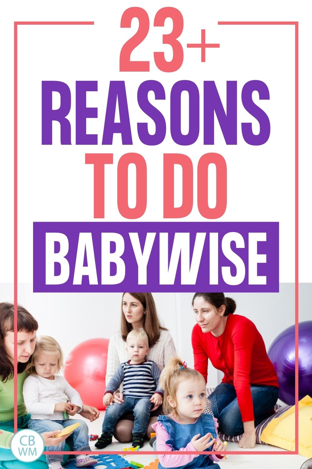 23 reasons to do Babyiwse pinnable image