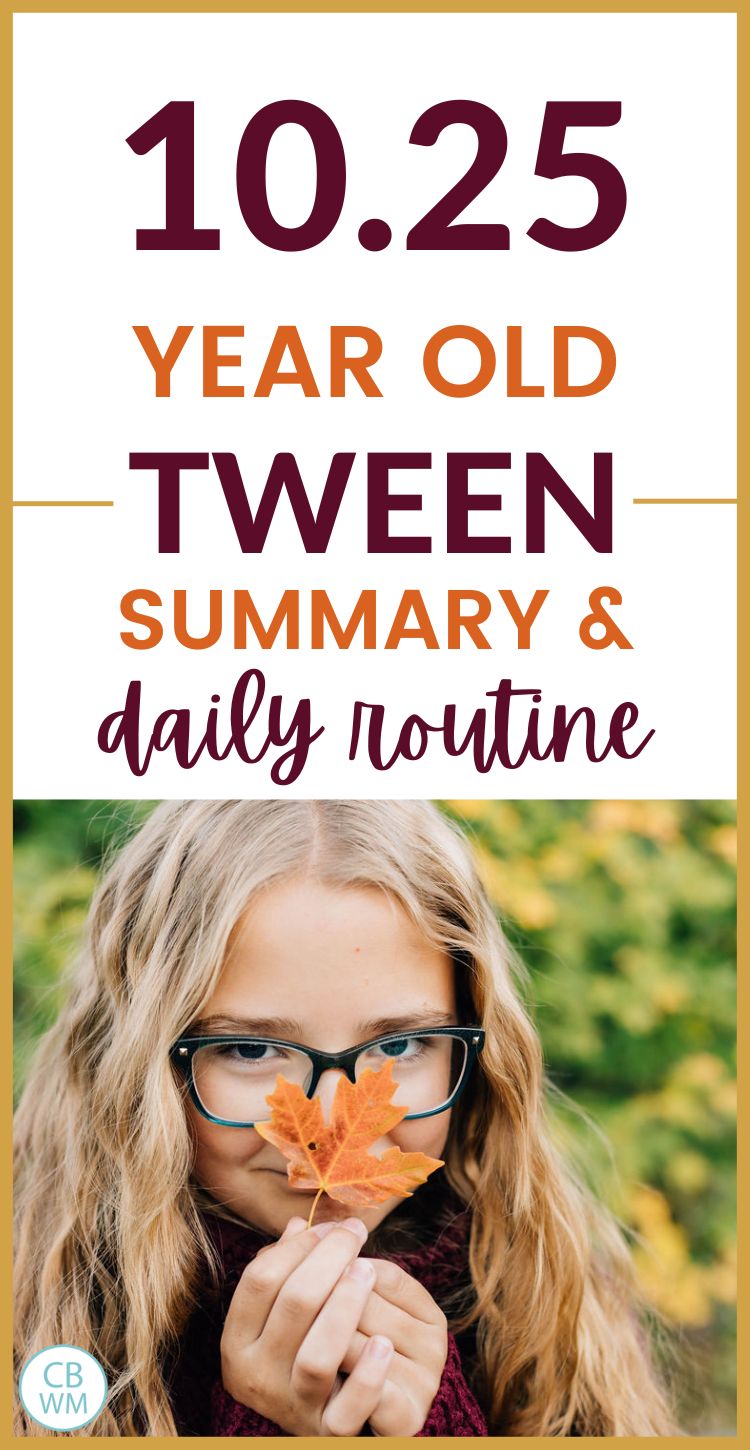 10.25 year old tween summary