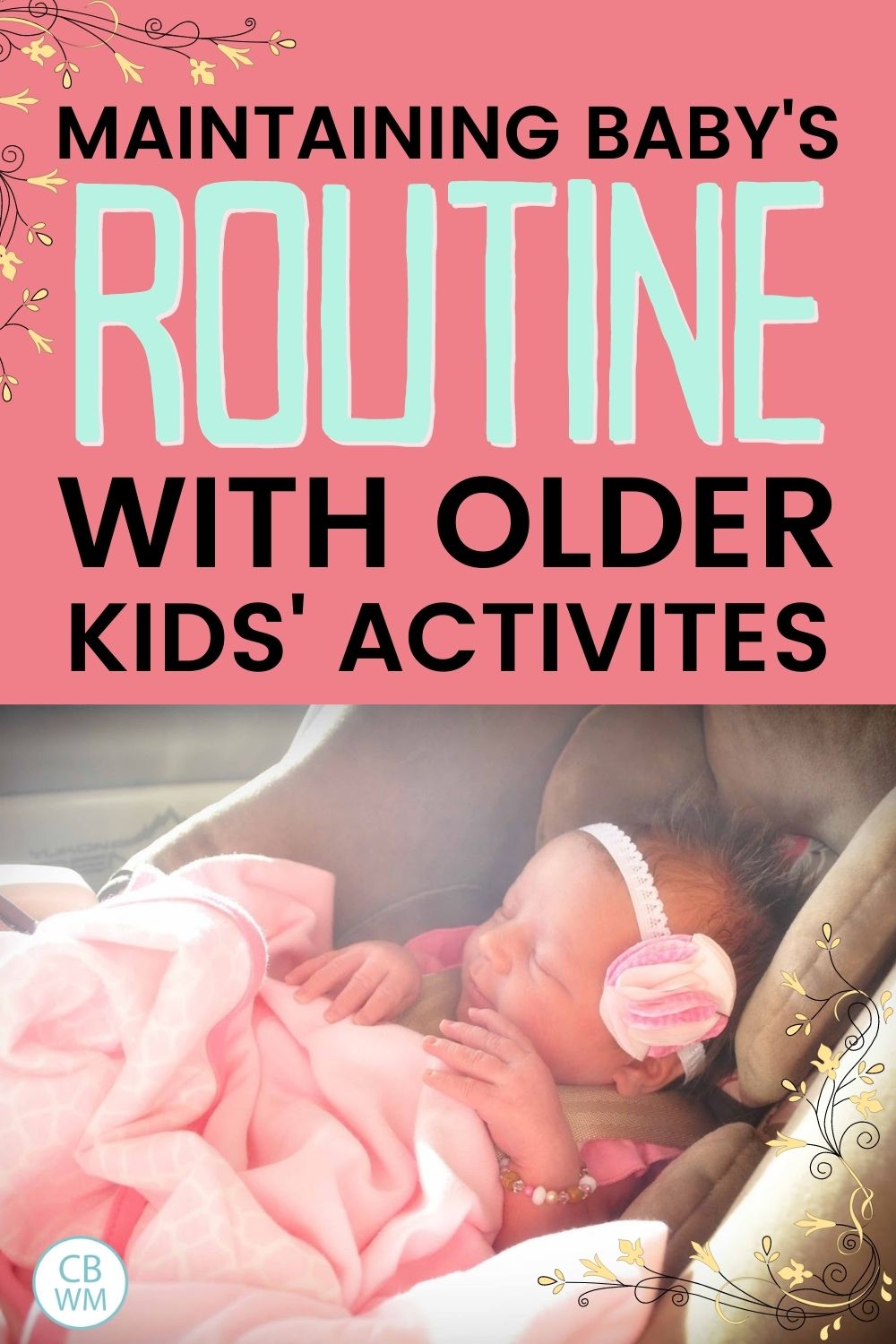 Maintaining baby's routine with older kids activities pinnable image