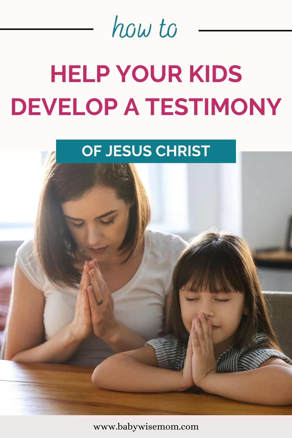 help kids build a testimony pinnable image