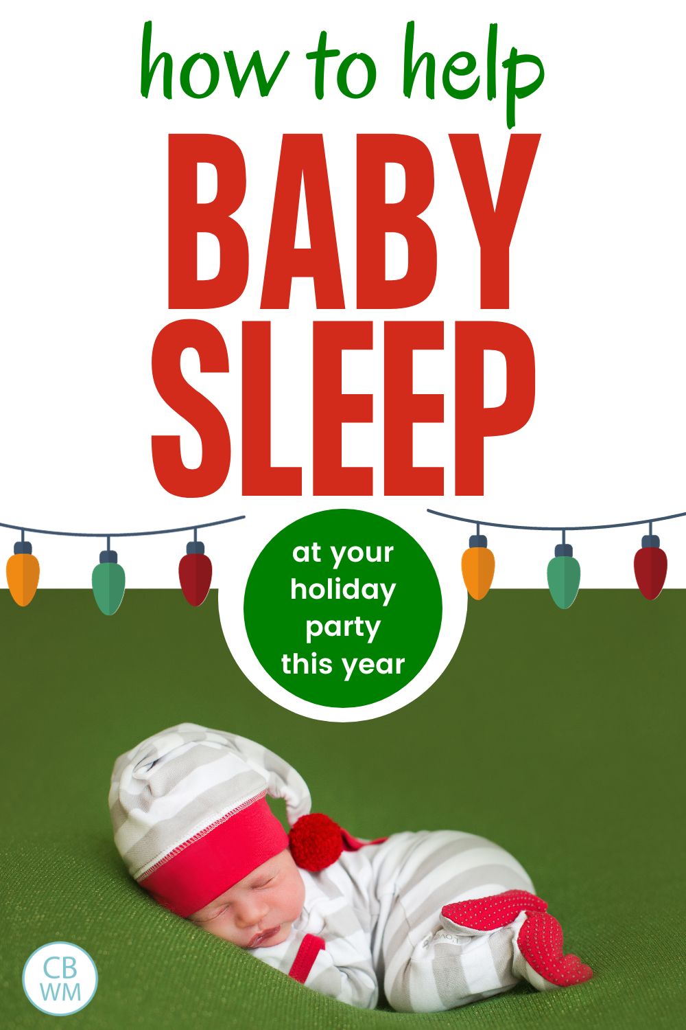 Help baby sleep at holiday party this year pinnable image