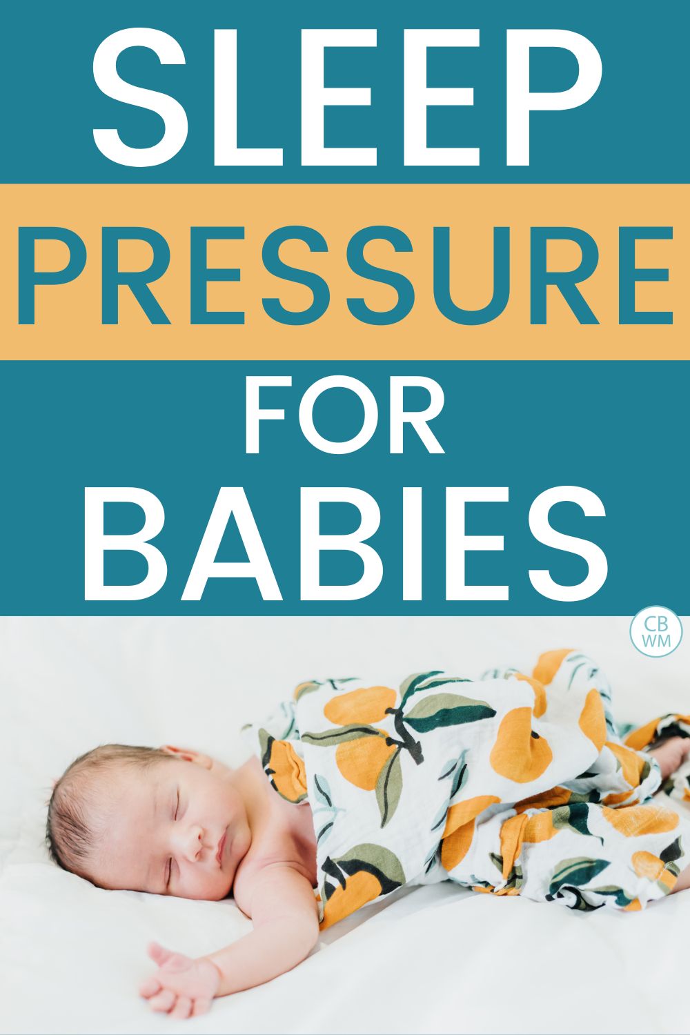 sleep pressure for babies