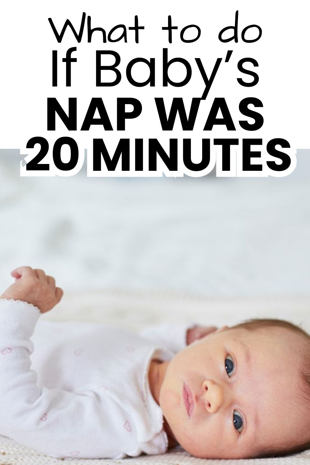 Baby's nap was 20 minutes pinnable image