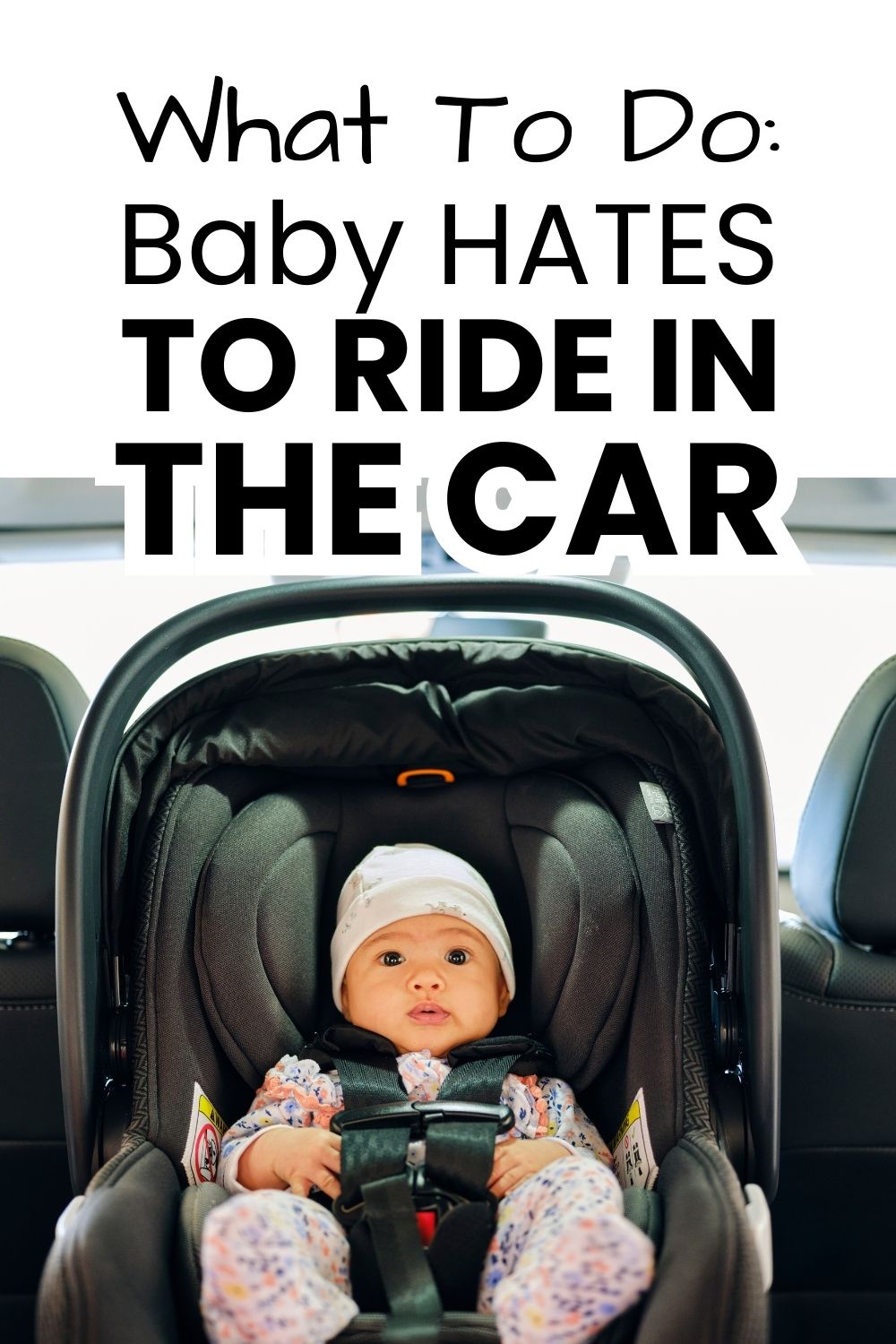 Baby hates to ride in the car pinnable image