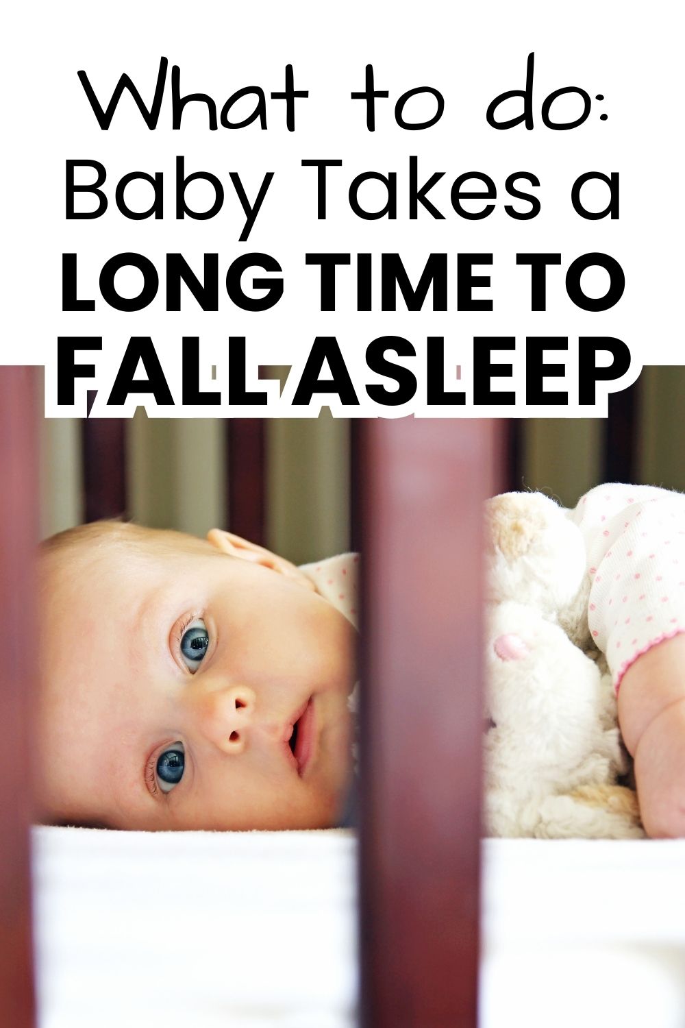 what to do when baby takes a long time to fall asleep pinnable image