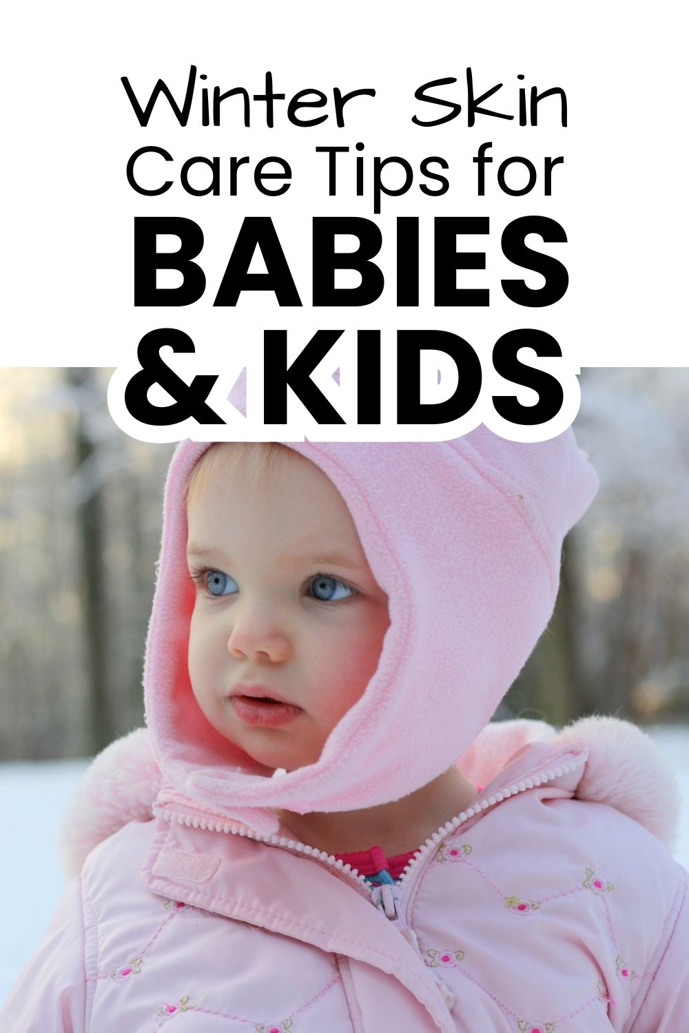 Winter skin care tips for babies and kids pinnable image