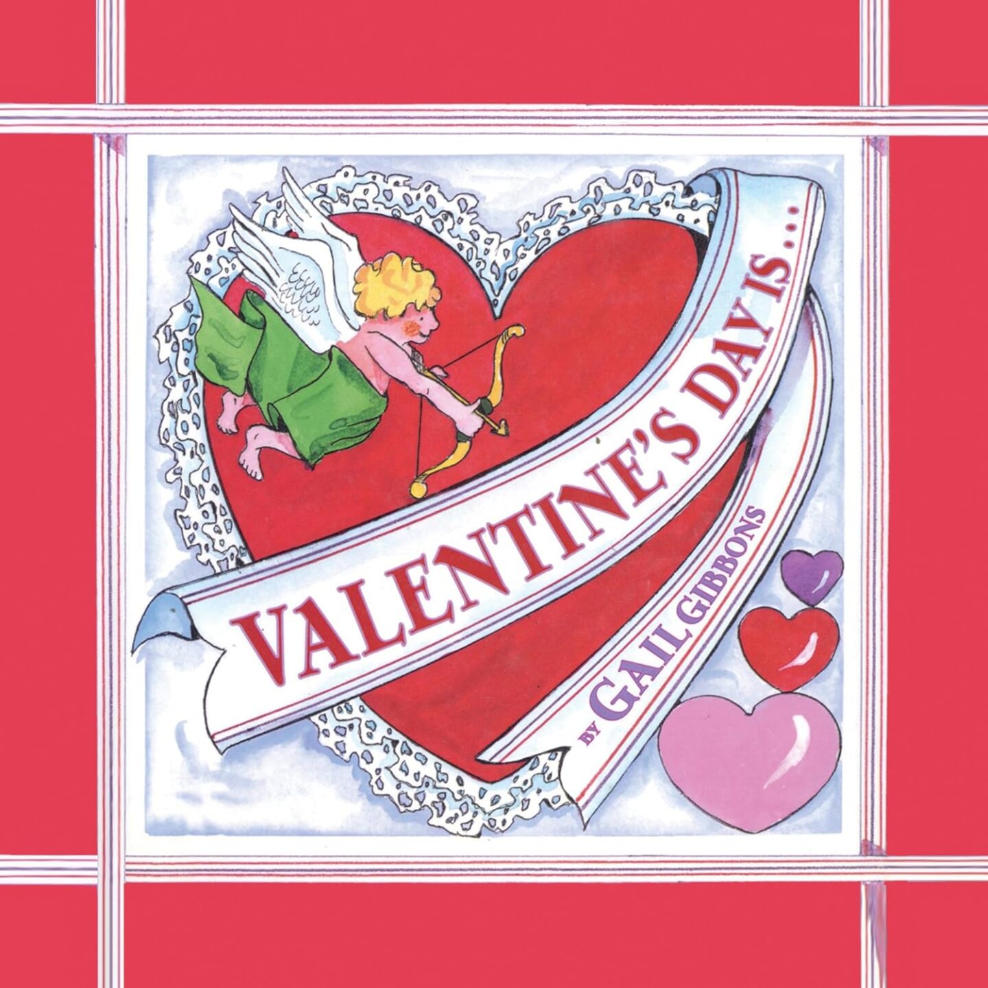 "Valentine's Day Is... " by Gail Gibbons book cover