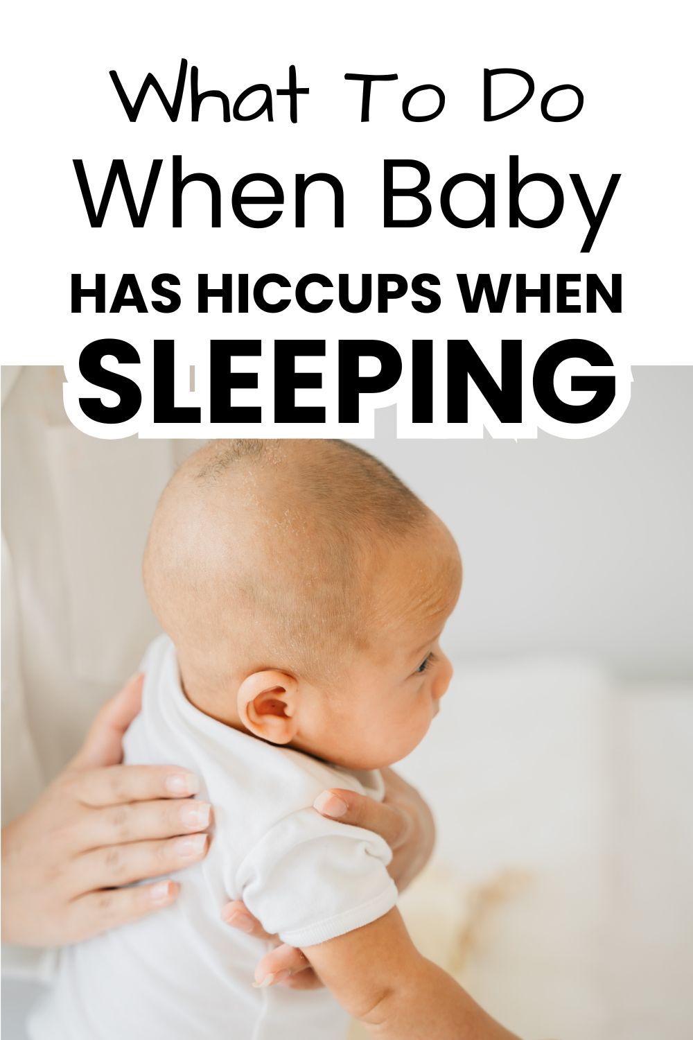 What to do when baby has hiccups when sleeping pinnable image